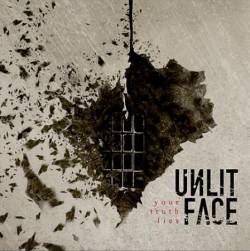 Unlit Face : Your Truth Lies
